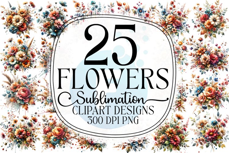 Flowers Sublimation - Clipart PNG Bundle
