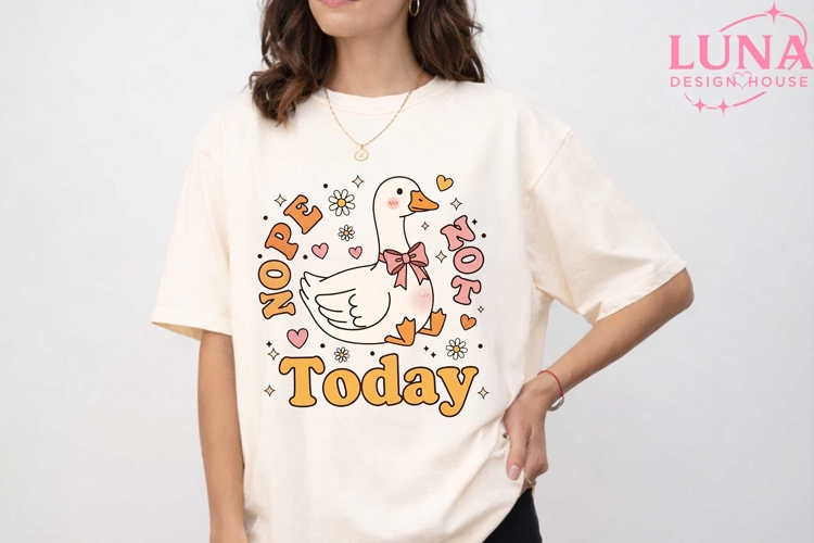 Nope Not Today Cute Goose PNG, Funny Duck Clipart, Sarcastic