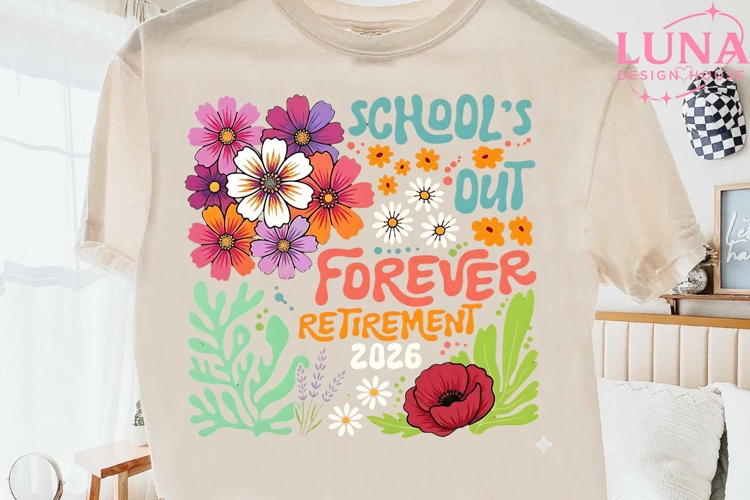 Schools Out Forever Retirement 2026 PNG, Teacher Retirement