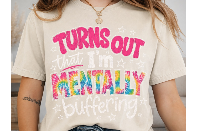 Turns Out Mental Buffering PNG Sublimati