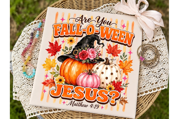 Are You Fall-O-Ween Jesus PNG Shirt Desi