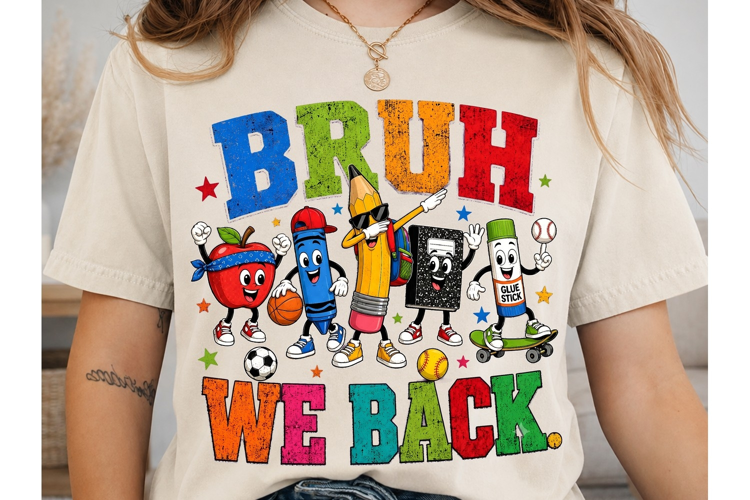 Bruh We Back School PNG Sublimation Tee