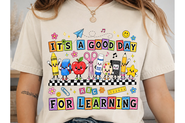 It's A Good Day For Learning PNG Shirt