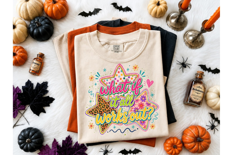 What If It All Works Out PNG Shirt Desig