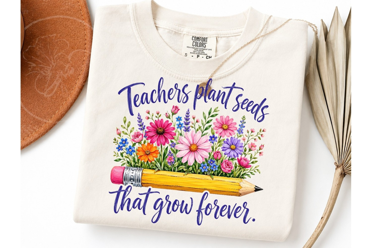Teachers Plant Seeds PNG Sublimation Tee