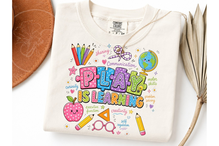 Play Is Learning Teacher PNG Shirt Desig