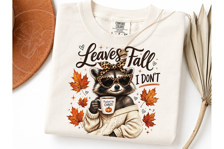 Leaves Fall I Don't Raccoon PNG Tee