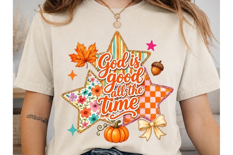 God is Good All the Time Fall PNG Shirt example image 1