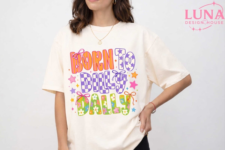 Born To Dilly Dally PNG, Retro Sublimation Design, Cute Bow
