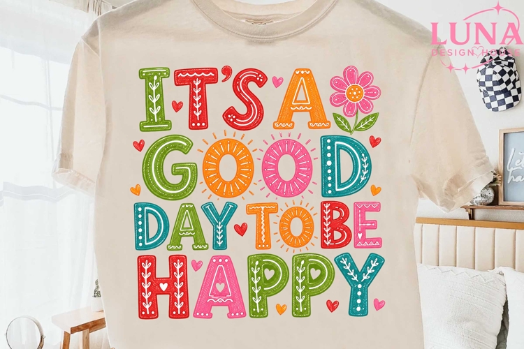 Its A Good Day To Be Happy PNG, Positive Quote Png, Retro P