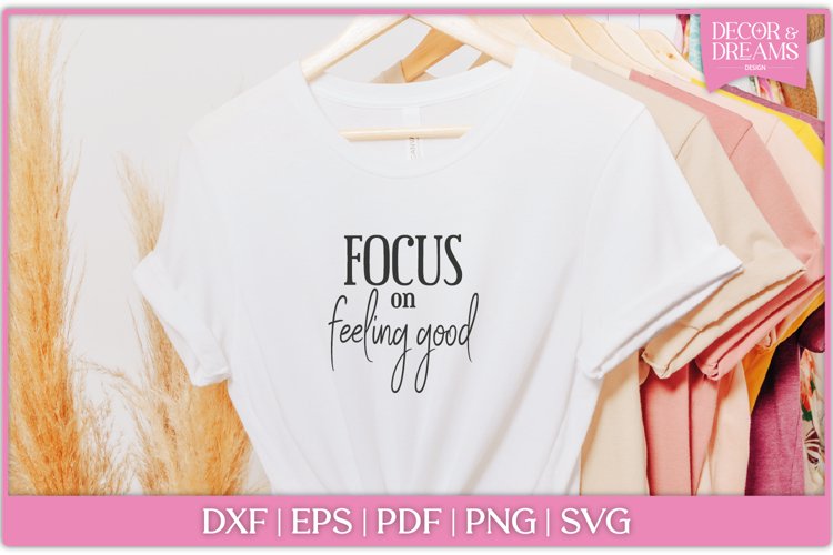 Inspirational svg Focus on the Good SVG Cricut Cut File Silhouette Inspirational svg Focus on the Good SVG Cricut Cut File Silhouette