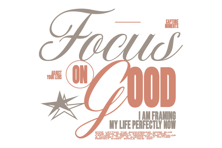 Focus on Good Retro Typography Quote T shirt Design