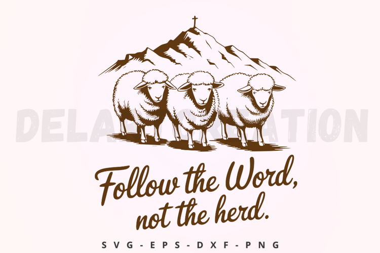 Follow The Word, Not The Herd SVG