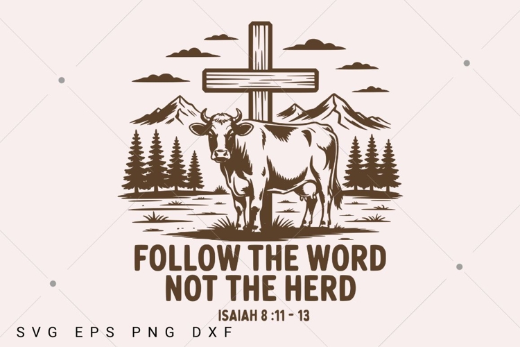 Follow The Word Not The Herd SVG PNG, Bible verse SVG example image 1