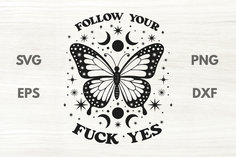 Witchy Butterfly Quote Follow your Dreams SVG