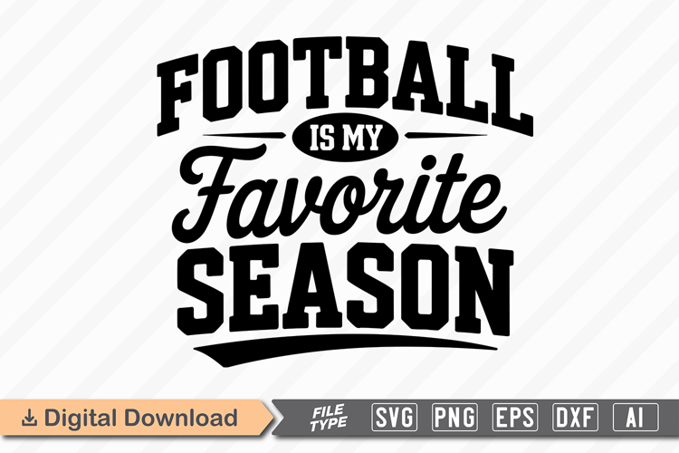 Football Is My Favorite Season SVG | American Football SVG