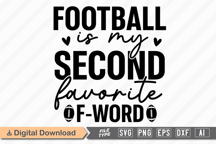 Football Is My Second Favorite F-Word SVG | Football SVG