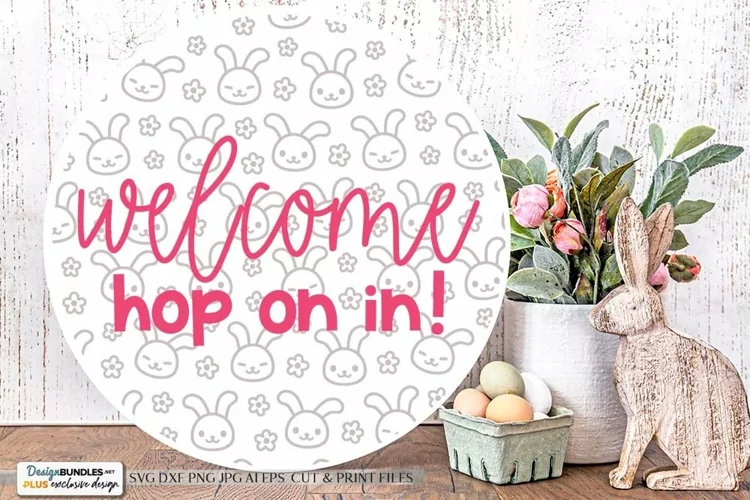 Welcome Hop On In! SVG | Easter Design