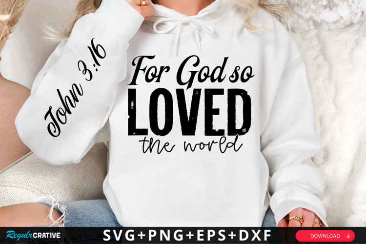 For God So Loved The World Sleeve SVG Design