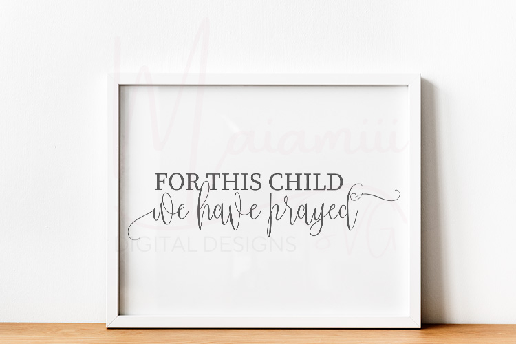 For This Child We Have Prayed Nursery Design | Christian Svg