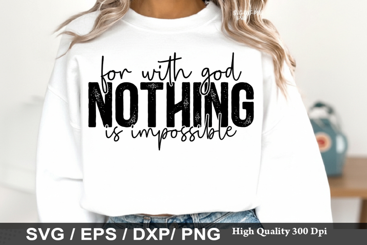 For with God Nothing is - Christian SVG Design