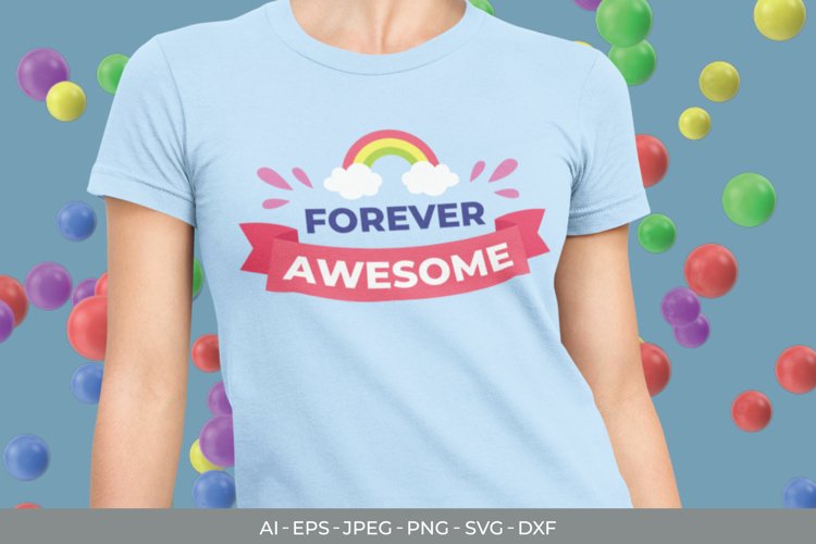 Forever Awesome for T-Shirt Design example image 1