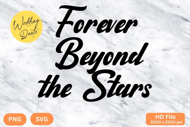 Forever Beyond the Stars - Wedding Quote SVGs Cut
