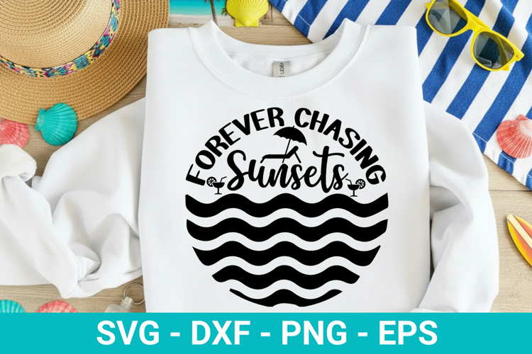 Forever Chasing Sunsets - Summer SVG Design