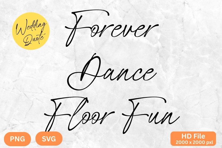 Forever Dance Floor Fun - Wedding Quote SVGs Cut