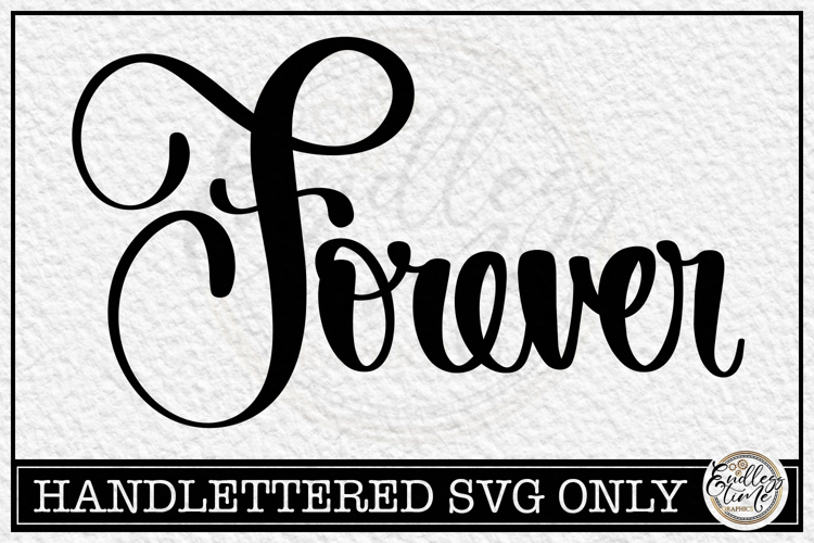 Forever - Handlettered SVG Cut file