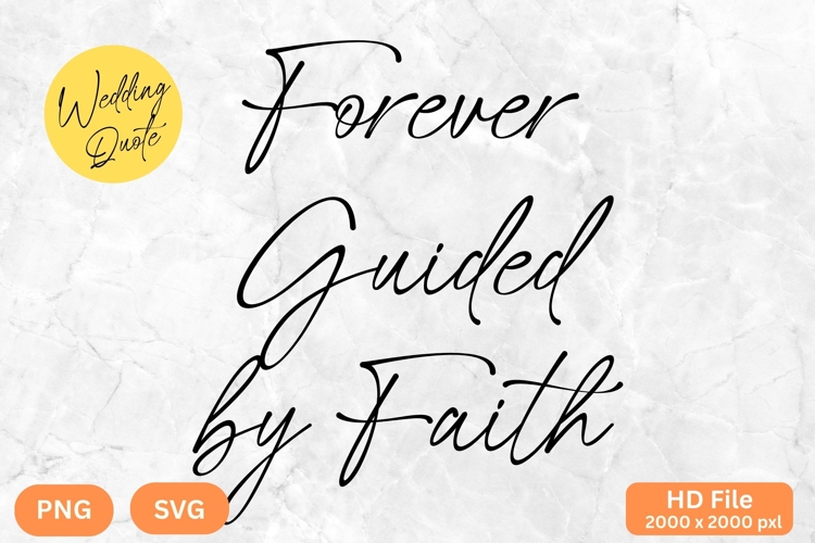 Forever Guided by Faith - Wedding Quote SVGs Cut