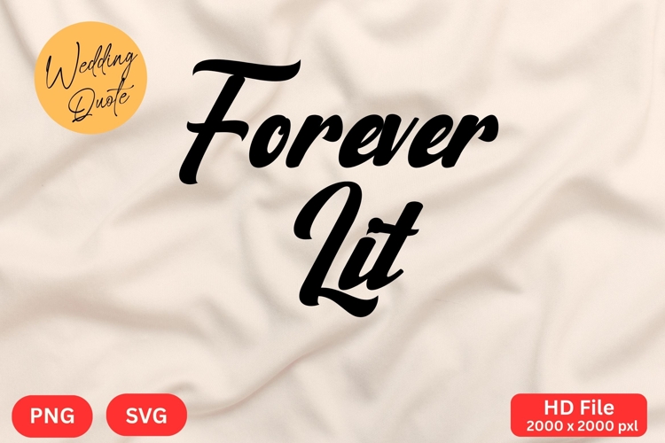 Forever Lit - Wedding Quote SVGs Cut