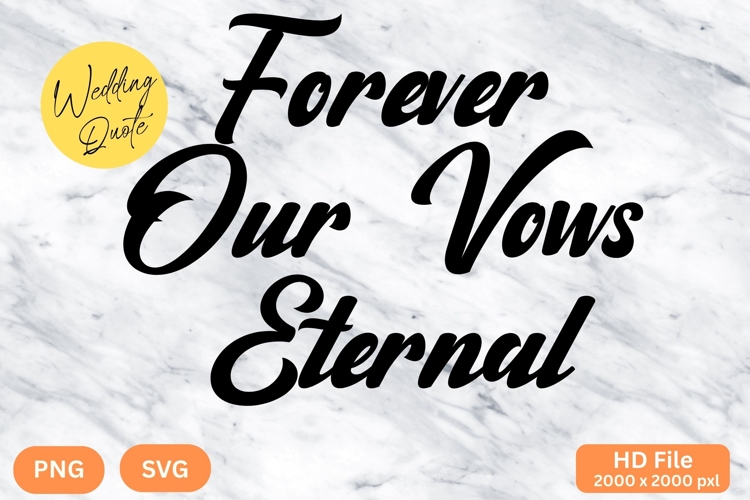 Forever Our Vows Eternal - Wedding Quote SVGs Cut