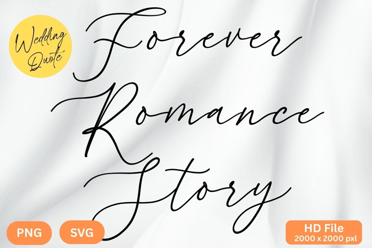 Forever Romance Story - Wedding Quote SVGs Cut