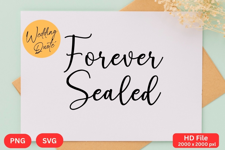 Forever Sealed - Wedding Quote SVGs Cut