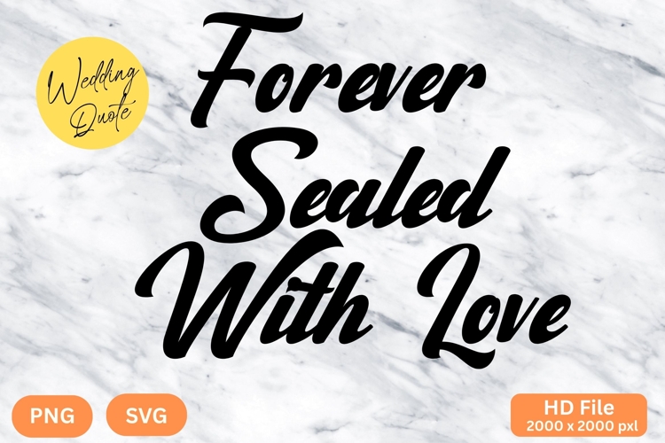 Forever Sealed With Love - Wedding Quote SVGs Cut