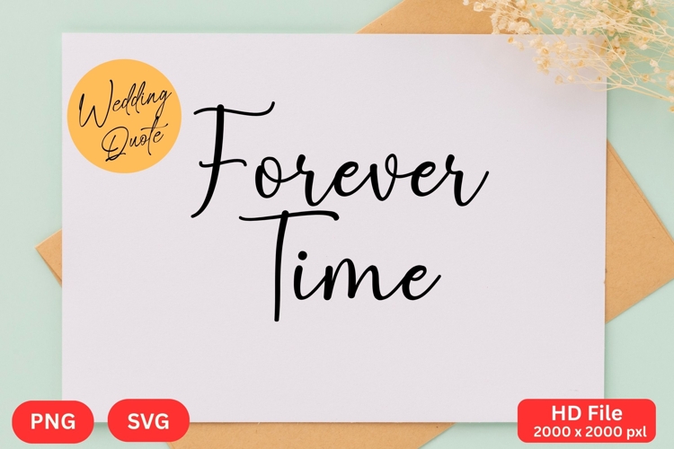 Forever Time - Wedding Quote SVGs Cut