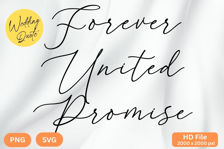 Forever United Promise - Wedding Quote SVGs Cut