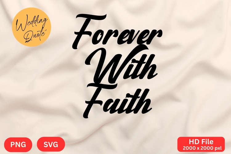 Forever With Faith - Wedding Quote SVGs Cut