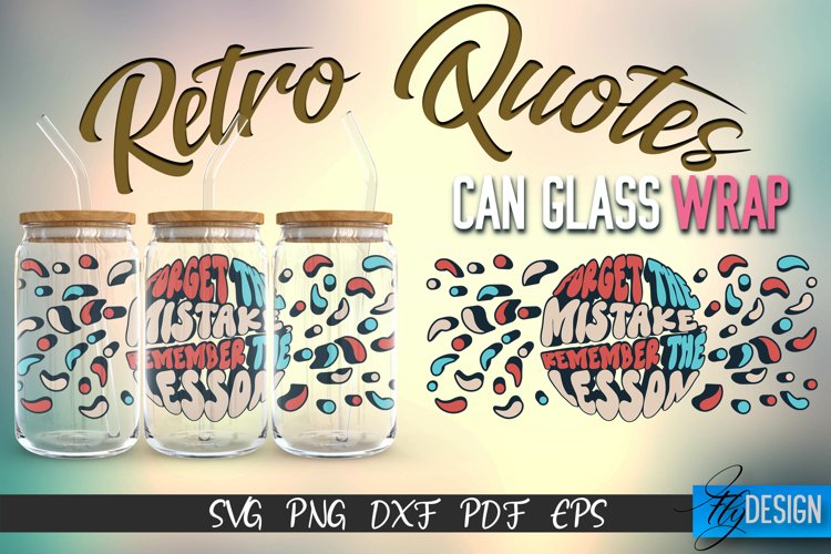 Retro Glass Can Wrap Design | Retro Quotes | SVG File v.2
