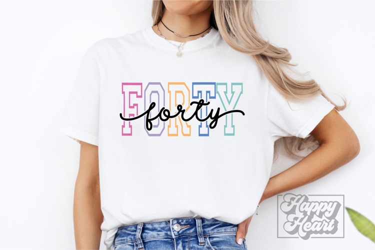 Forty SVG - Hello 40 PNG - 40th Birthday Girl Varsity Font