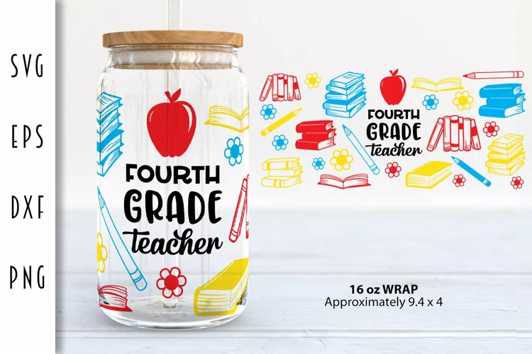 Fourth Grade Teacher SVG - 16oz Glass Can Wrap