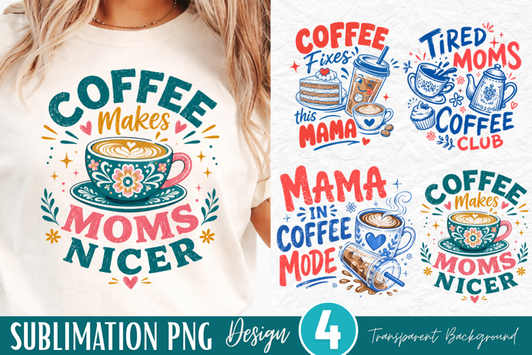 coffee makes moms nicer, funny mom quote PNG, mom life coffe