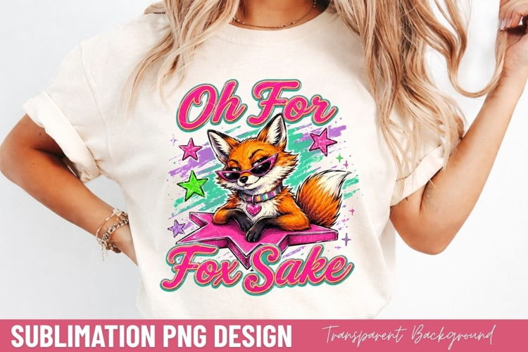 oh for fox sake PNG, funny fox pun shirt design, cute fox