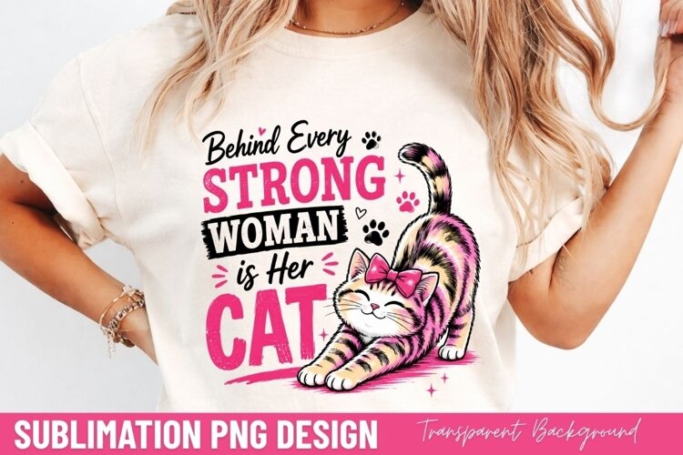 behind every strong woman is her cat, cat mom PNG, striped example image 1