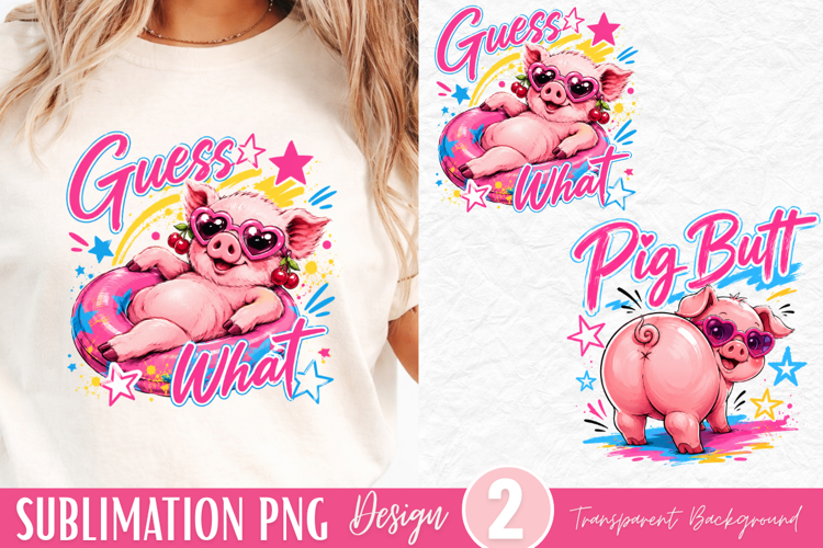 guess what pig butt, funny pig PNG, cute piglet joke shirt