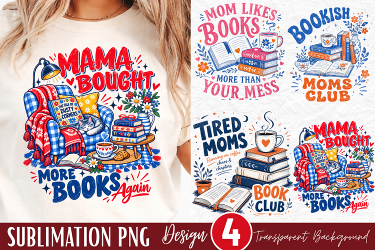 mom likes books more than your mess, bookworm mom PNG
