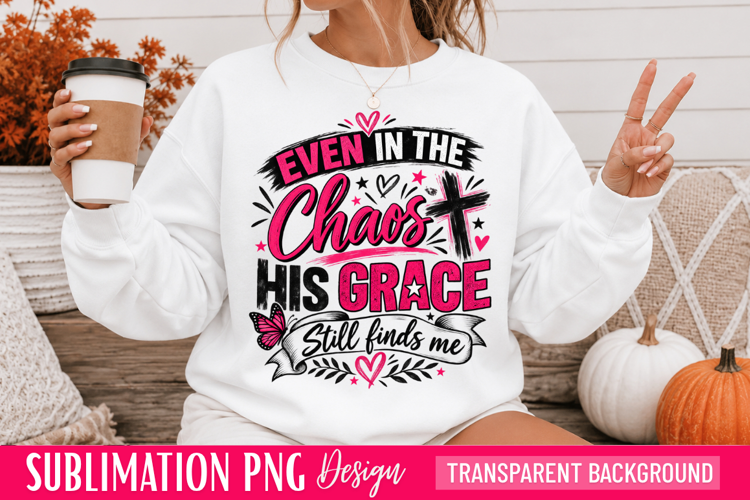 his grace png, christian quote, chaos and grace, faith png
