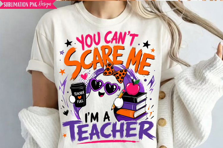 teacher png, funny teacher png, cant scare me teacher