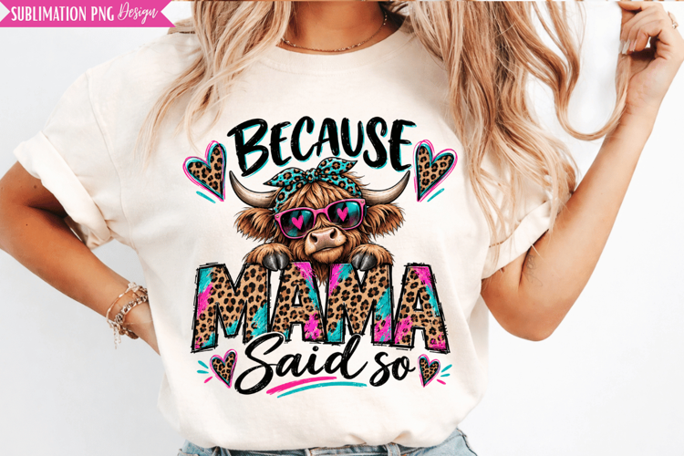 mama said so png, mama png, mom quote png, motherhood png